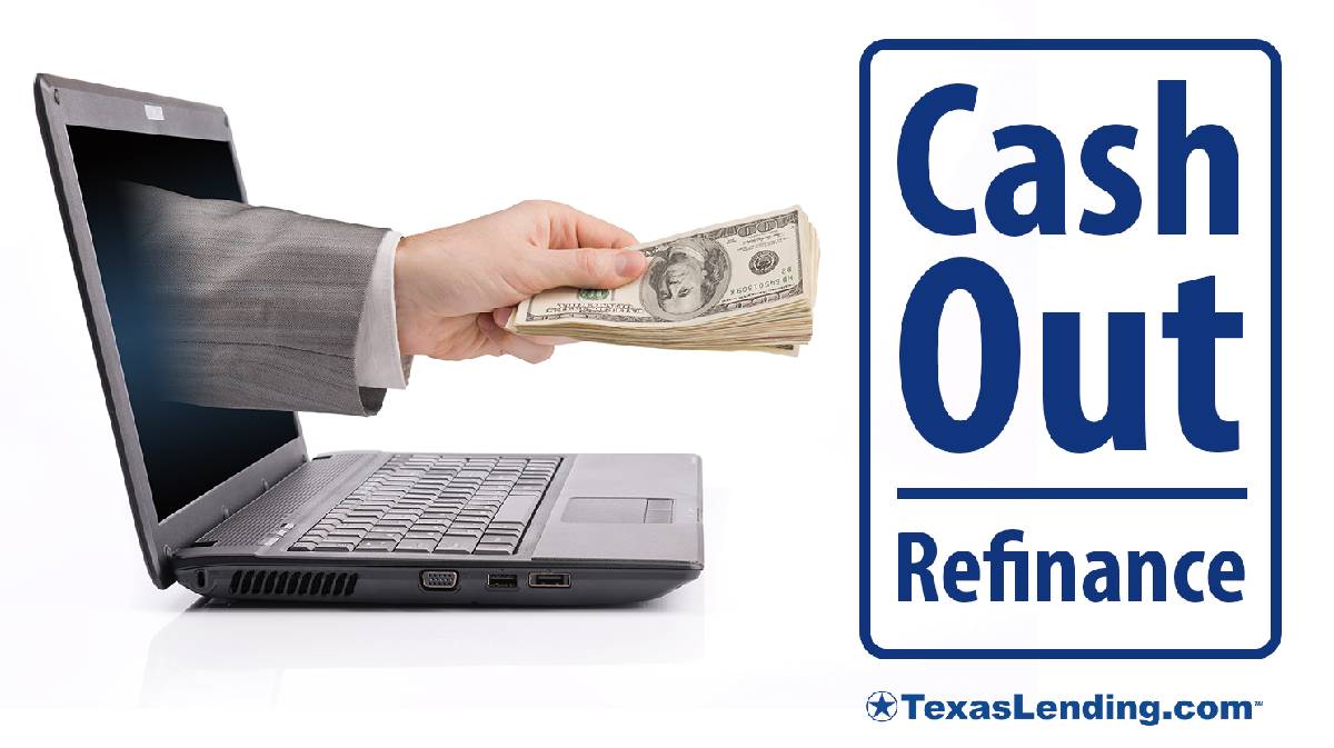 Cash Out Refinance Benefits Of Using Your Home Equity TexasLending